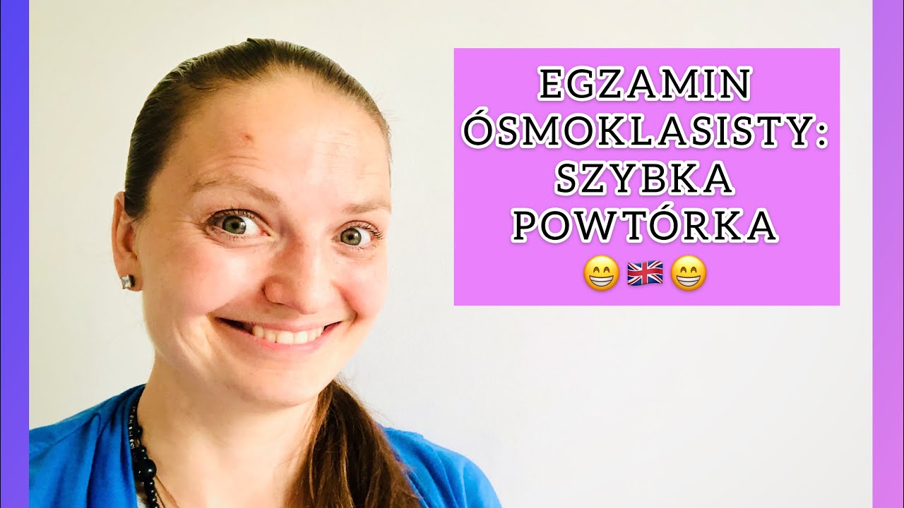 Egzamin Ósmoklasisty z j. angielskiego - szybka powtórka, WSKAZÓWKI #Angielskiw100Minut