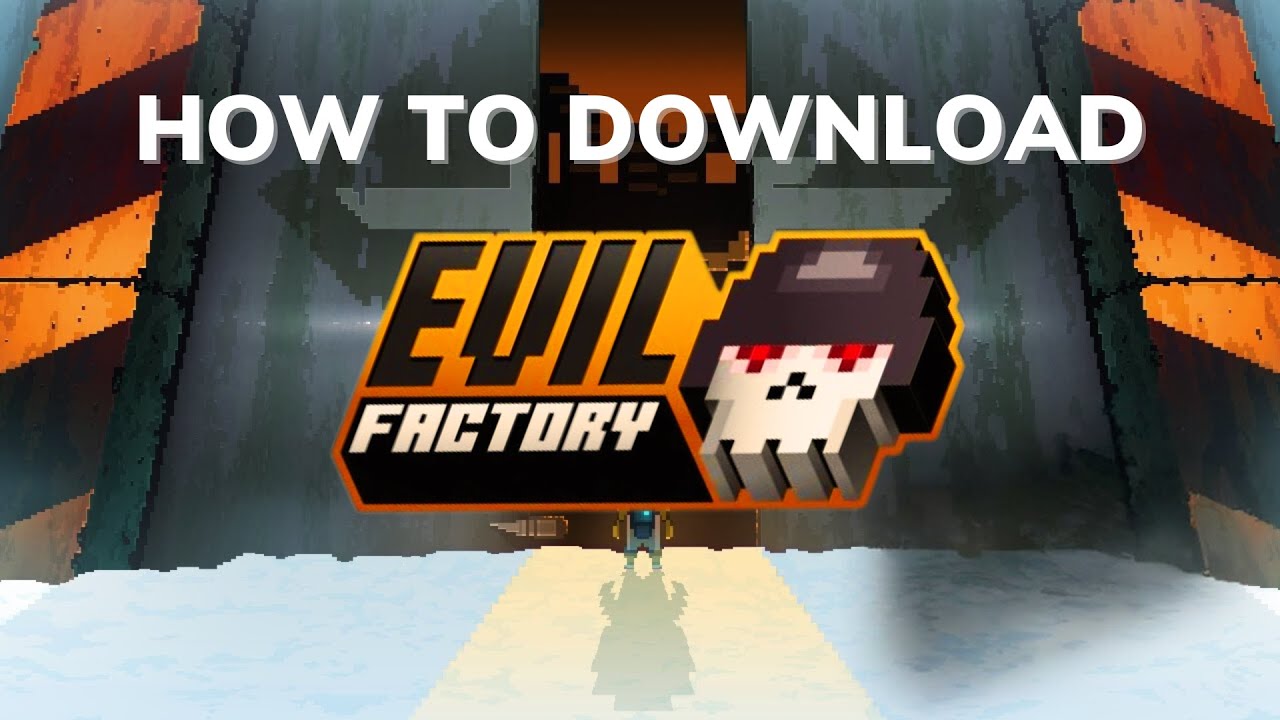 How to download Evil Factory [No ROOT + Any android devices] | Tru Ly