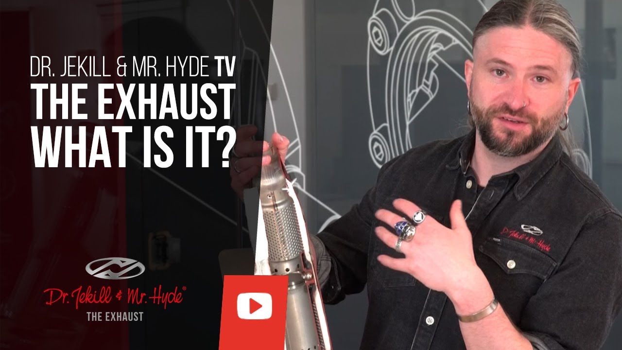 Dr. Jekill & Mr. Hyde TV // The Exhaust... What is it?