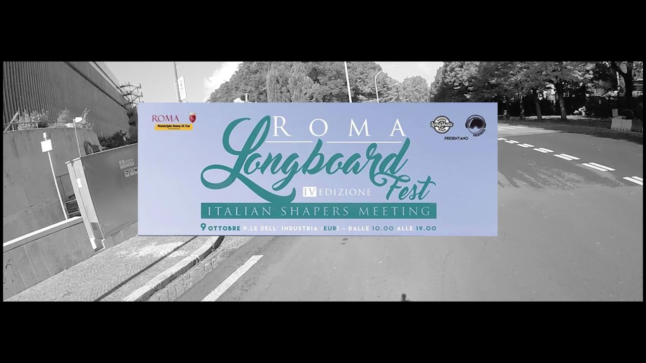 Roma Longboard fest IV ed. - 2016 - Italian Shapers meeting (Unofficial video)