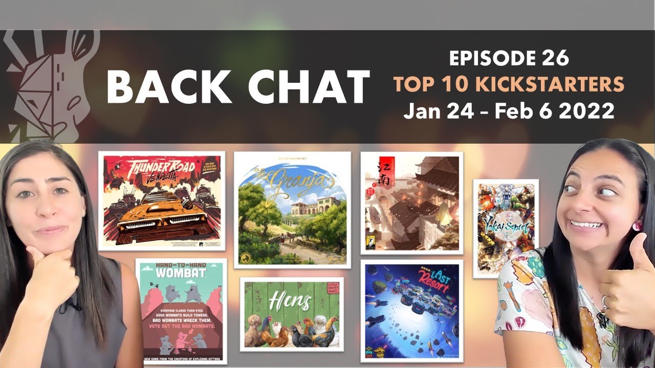 Back Chat (Top 10 Kickstarter Board Games) Ep26 feat. La Granja, Jiangnan, Hens, Yokai Septet & more