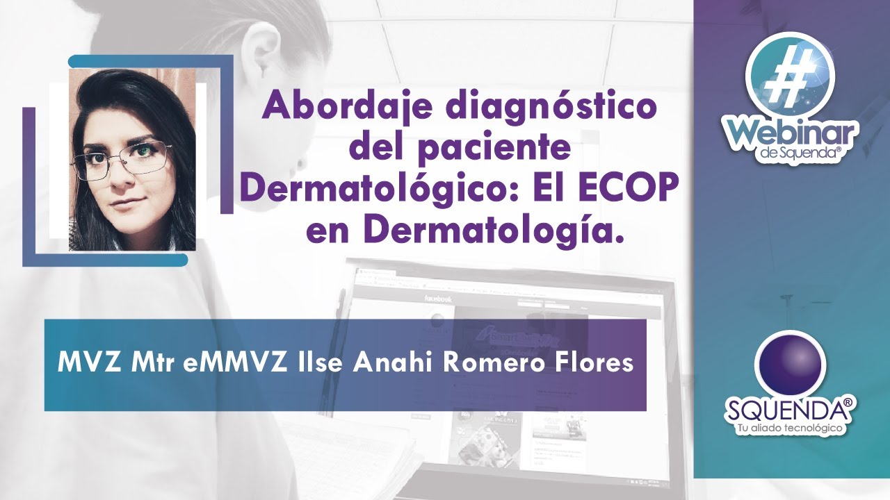 Abordaje Diagnóstico Del Paciente Dermatológico: El ECOP En Dermatología  - MVZ Ilse Anahí Romero