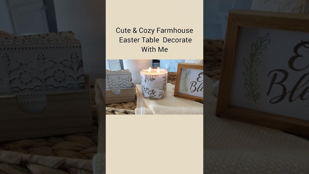 COZY FARMHOUSE EASTER TABLE DECORATE WITH ME. EASTER DECOR IDEAS.  #farmhousedecor #easterdecorideas