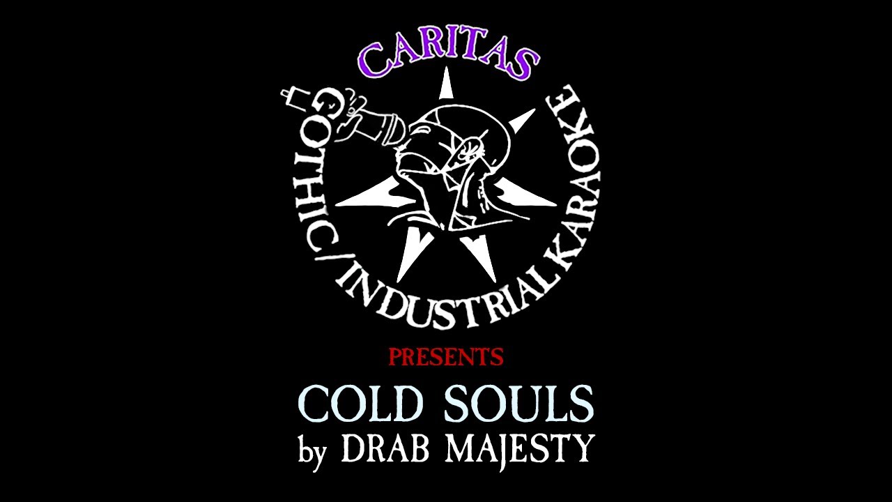 Drab Majesty - Cold Souls - Karaoke Instrumetal w. Lyrics - Caritas Goth Karaoke
