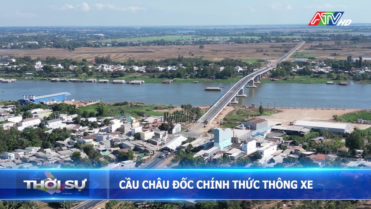 Cầu Châu Đốc chính thức thông xe | Đài Truyền hình An Giang