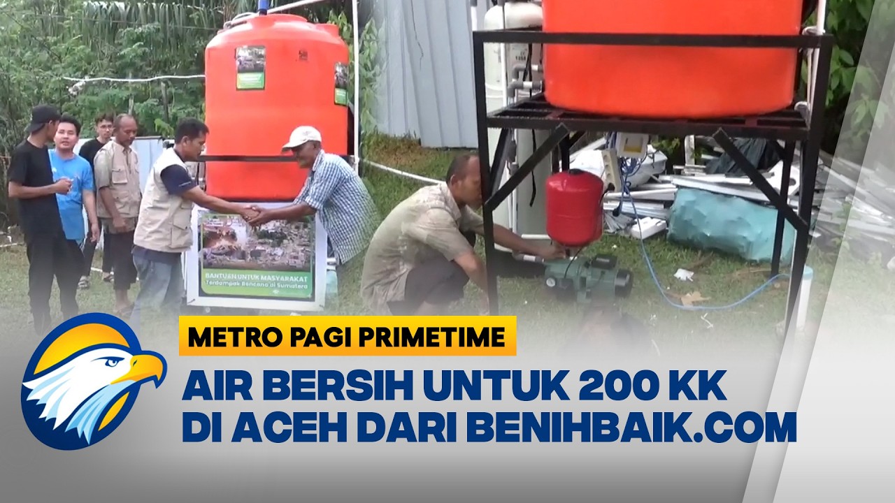 Benihbaik.com Media Group Beri Bantuan Air Bersih Untuk Aceh - [Metro Pagi Primetime]