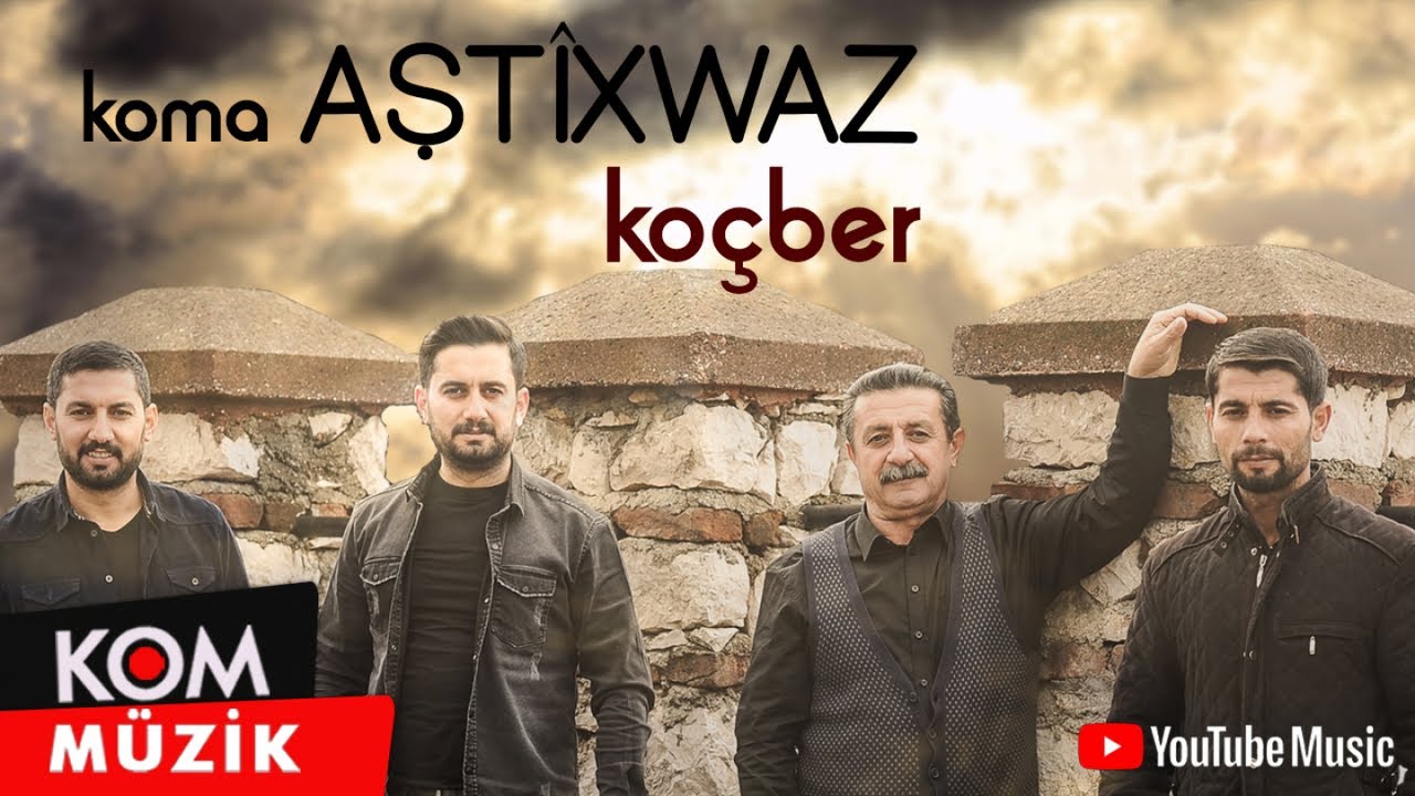 Koma Aşt&icirc;xwaz - Ko&ccedil;ber (Official Audio &copy; Kom M&uuml;zik)