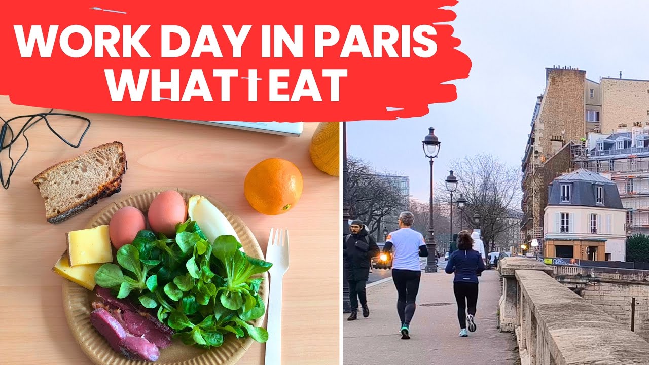 What I eat on a workday (office) as a French Woman in Paris - France | French Diet