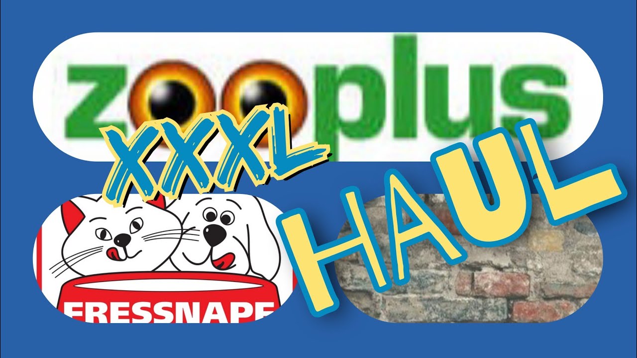 XXXL HAUL - Unboxing Teil 1 [Zooplus u. Fressnapf] -  Tutorial- YouTube 2022