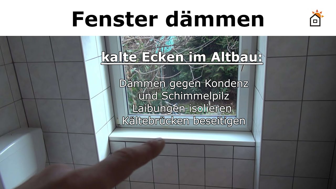 Fenster dämmen gegen Kondenz - Fensterlaibungen isolieren gegen Schimmelpilz