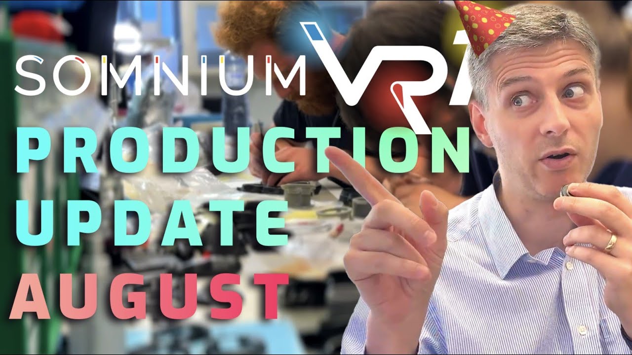 Somnium VR1 - August Production Update