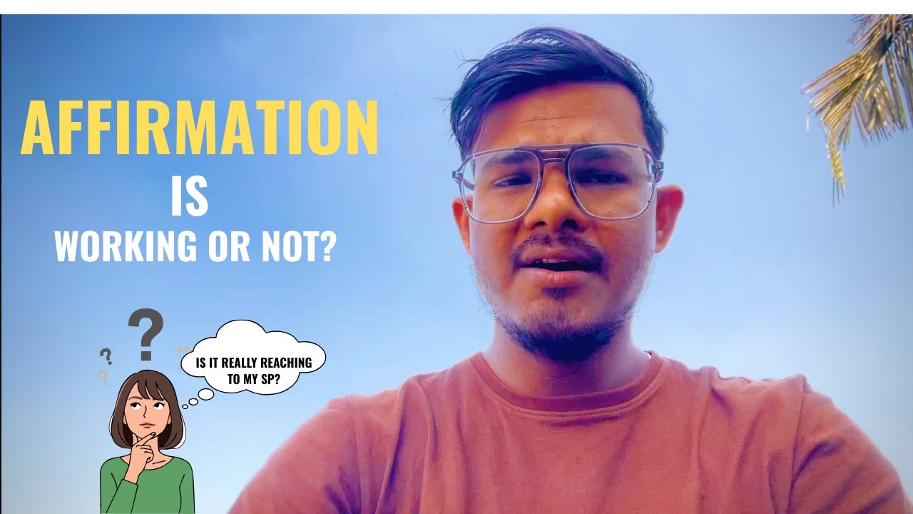 My affirmation is working or not ?🤔