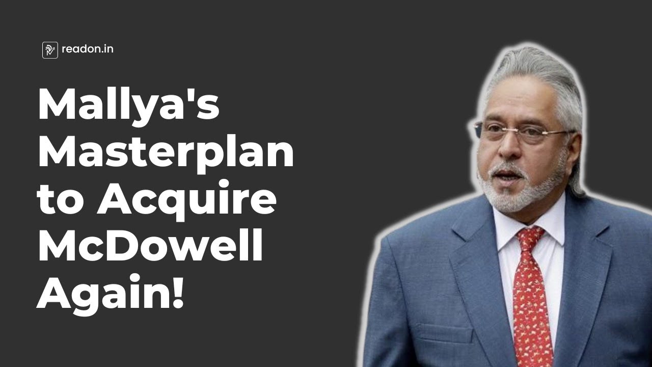 How Vijay Mallya Could Slyly Acquire McDowell Holding | Revolution ReadOn | English
