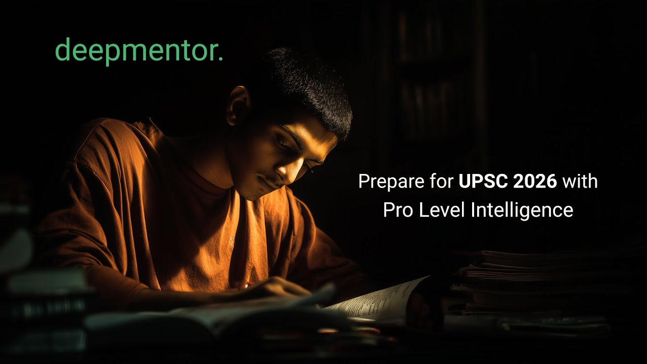 Introducing deepmentor for UPSC | Boost your UPSC Prelims and Mains Score with Pro Intelligence