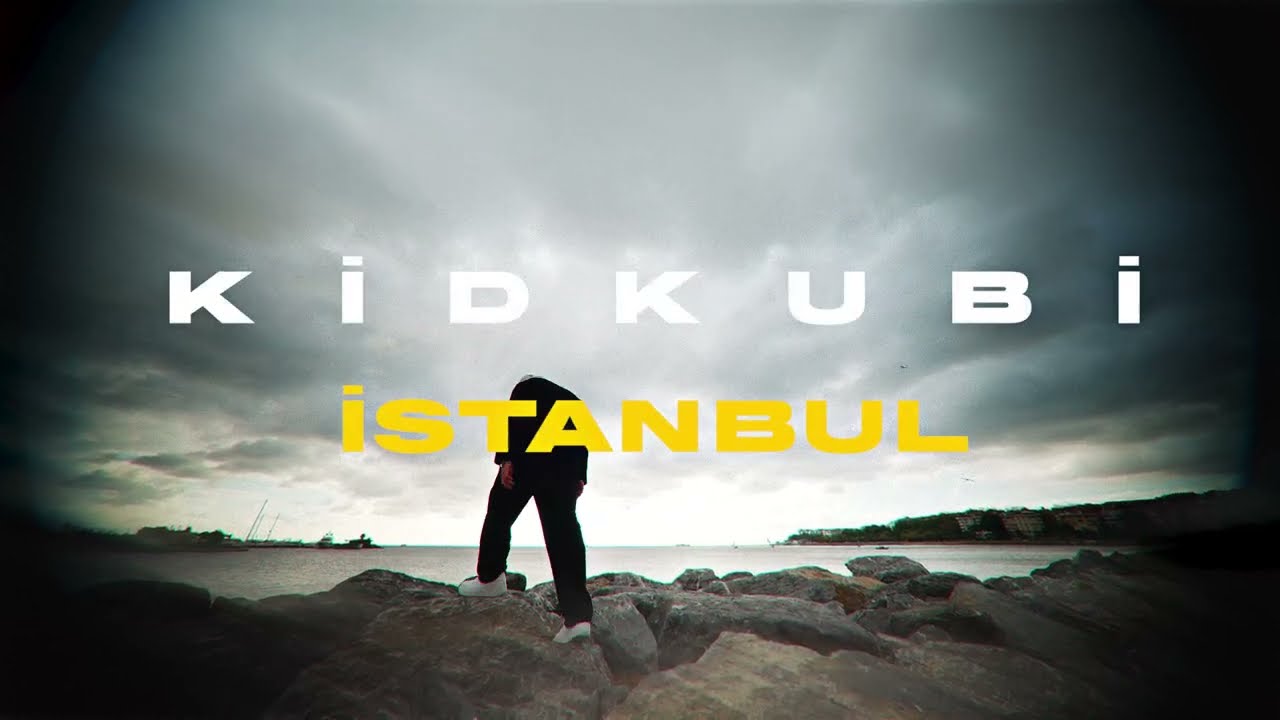 Kidkubi - İSTANBUL (OFFICIAL VIDEO)