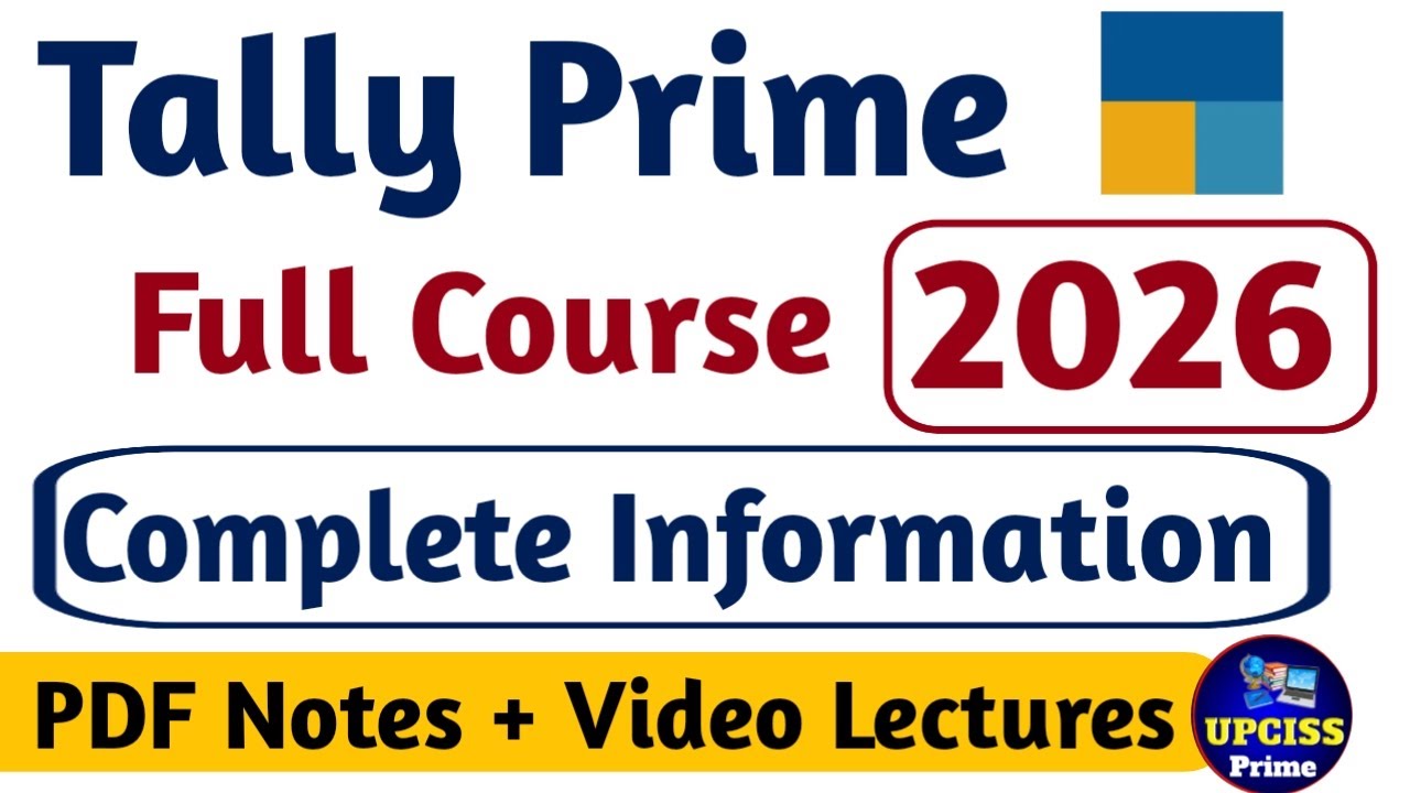 Tally Prime Full Information | Tally Prime Full Course 2026 & Tally Prime Complete Practical Course