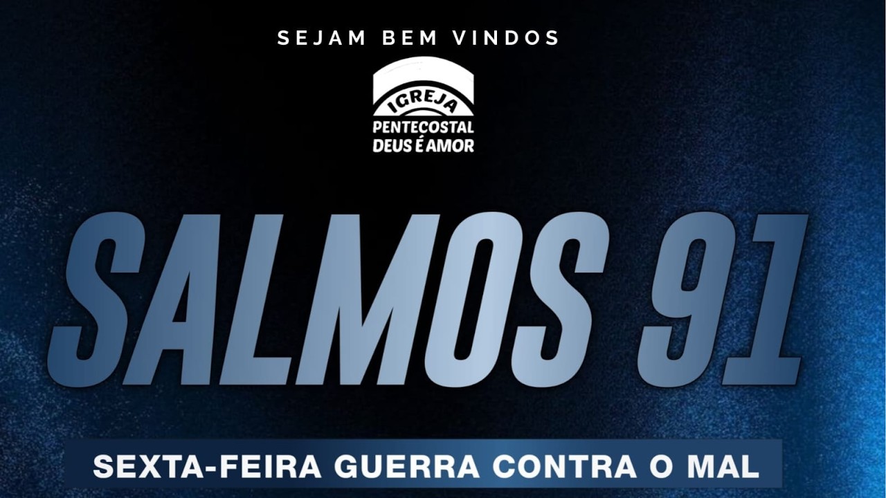 CULTO DA GUERRA CONTRA O MAL l SALMO 91