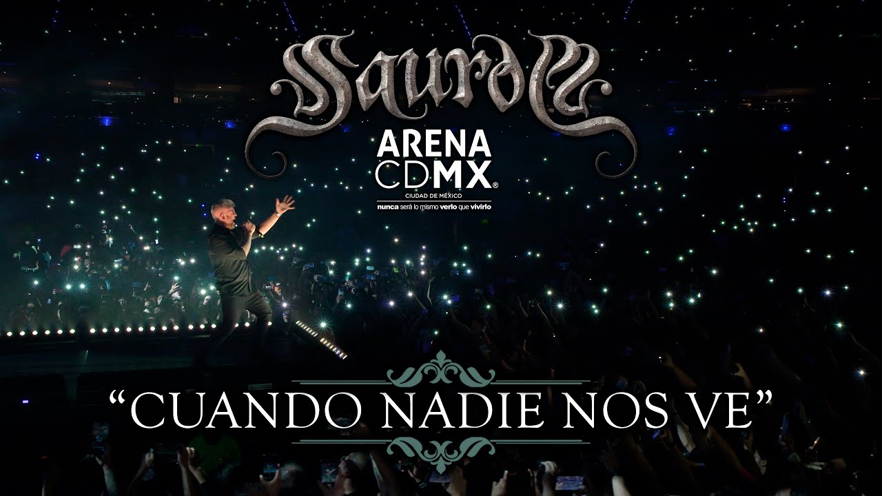 SAUROM - Cuando Nadie Nos Ve (ArenaCDMX)