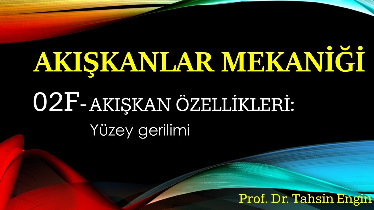 BÖLÜM #6: Yüzey Gerilimi ve Kılcallık-1