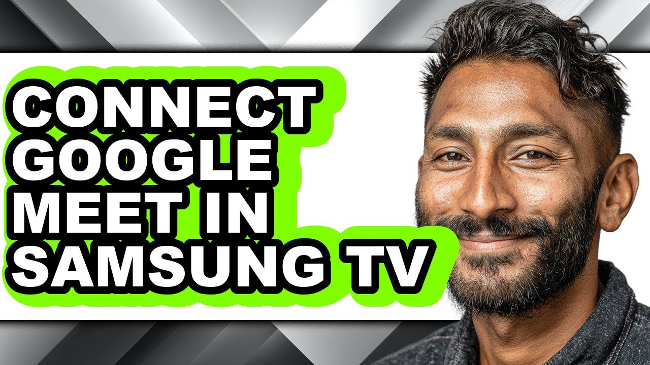 How to Connect Google Meet in Samsung Tv - Step by Step