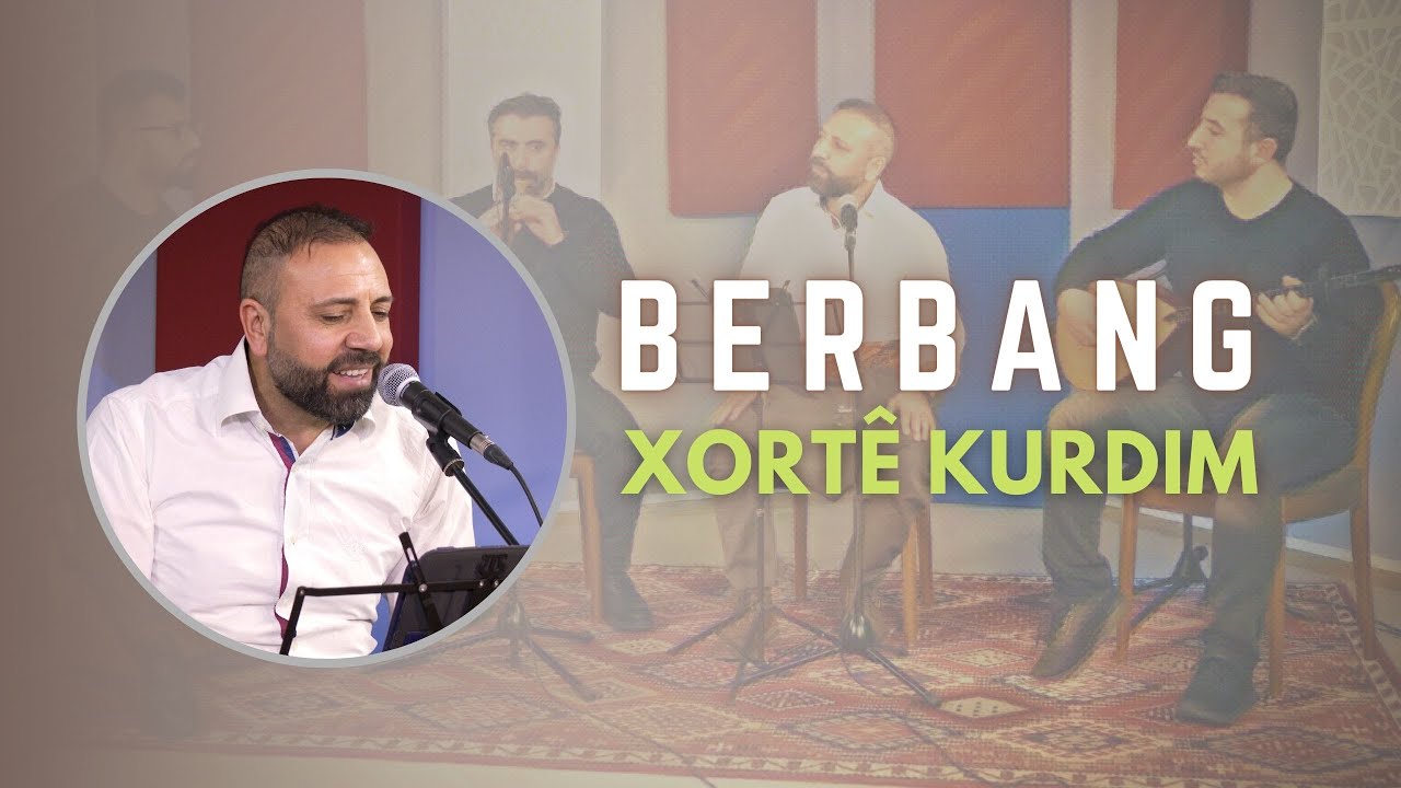 Berbang - Xortê Kurdim | Akûstîk © 2022