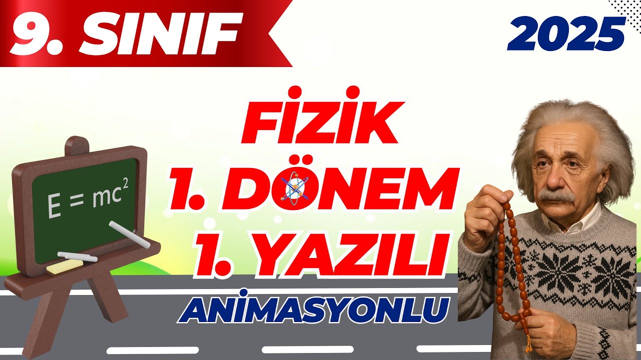 9. Sınıf Fizik 1. Dönem 1. Yazılı 2025