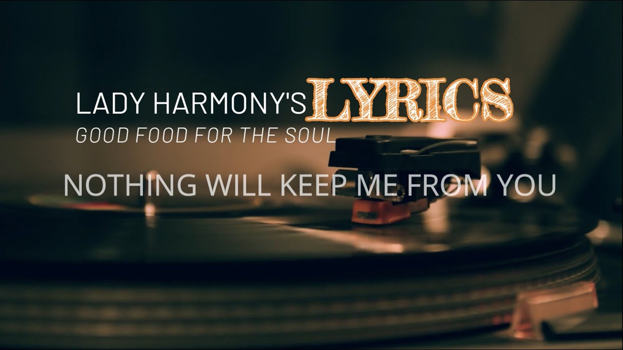Nothing Will Keep Me From You (Official Lyric Video) - Lady Harmony