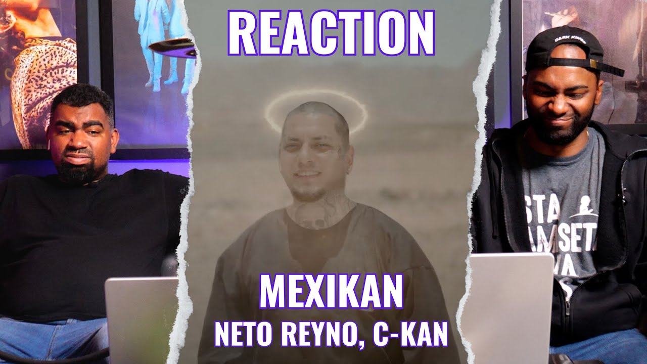 Reaccion a MEXIKAN Neto Reyno y C-Kan