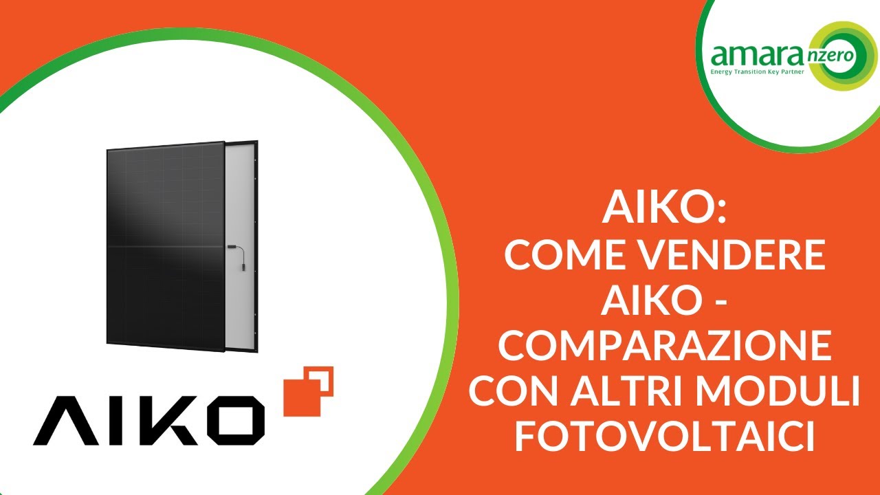 AIKO COMPARAZIONE CON ALTRI MODULI FOTOVOLTAICI