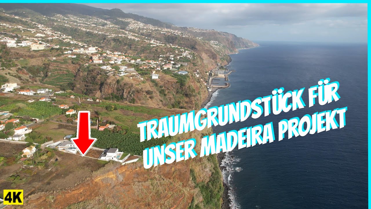 Madeira Südküste 4K / Unser Traumgrundstück für unser Projekt overOcean - ecoLodge