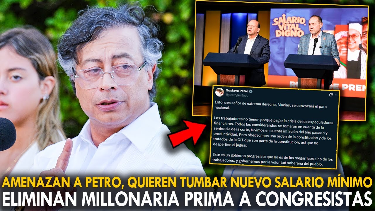 &iexcl;OJO! AMENAZAN A PETRO, QUIEREN TUMBAR NUEVO SALARIO M&Iacute;NIMO.ELIMINAN MILLONARIA PRIMA A CONGRESISTAS