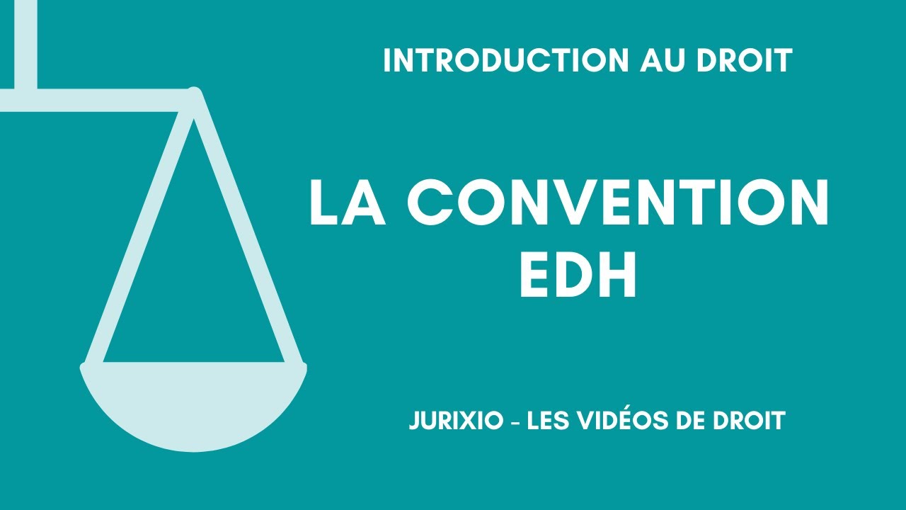 La Convention européenne des droits de l'homme