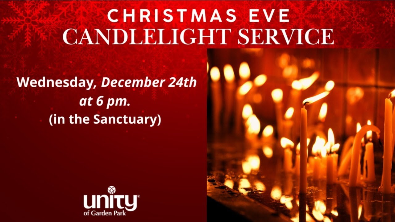 Unity of Garden Park Christmas Eve Candlelight Service 12/24/2025 with Rev. K