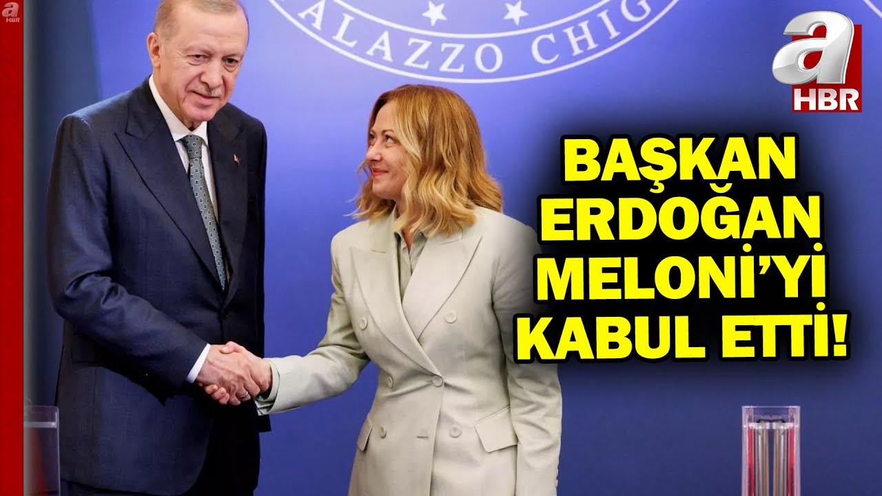 Başkan Erdoğan İtalya Başbakanı'nı Kabul Etti! Başkan Erdoğan İle Meloni Şu An Ne Konuşuyor?