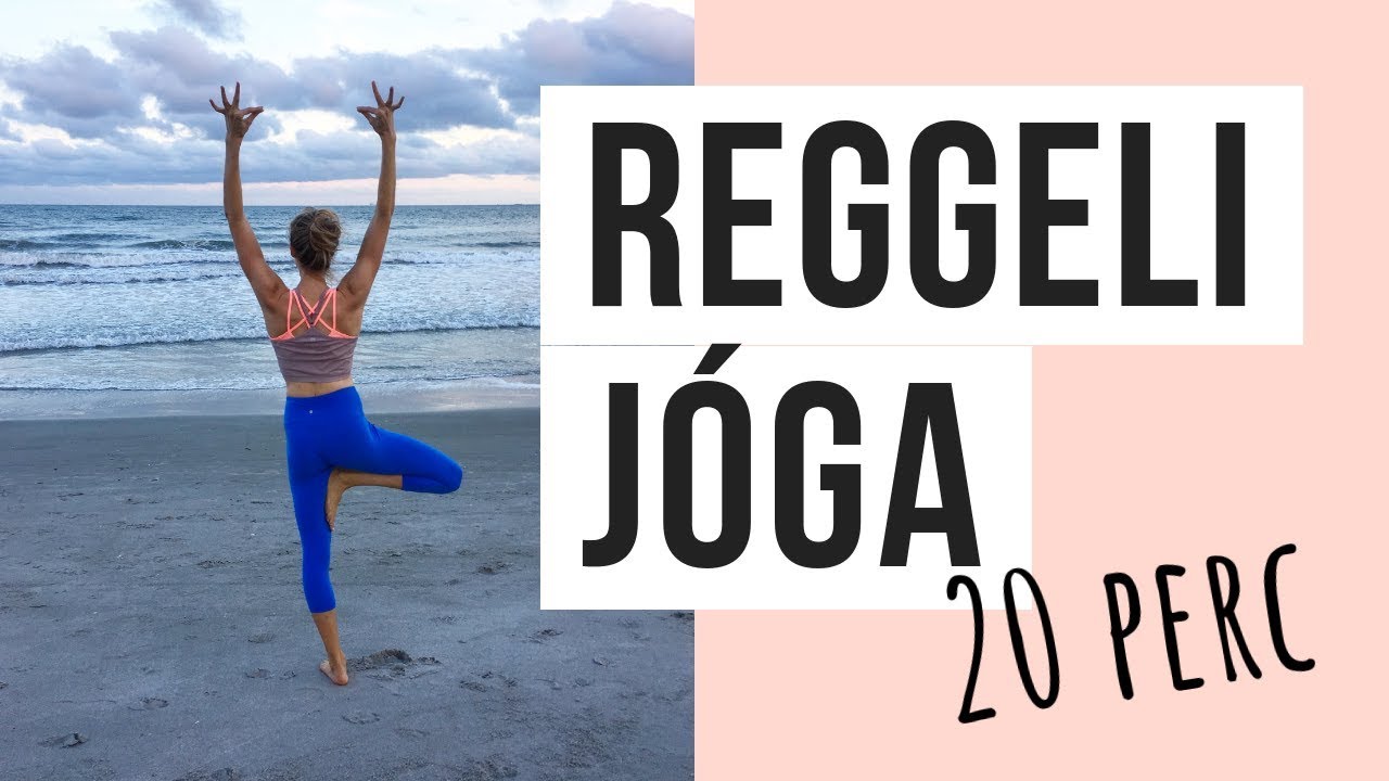 20 perc REGGELI JÓGA