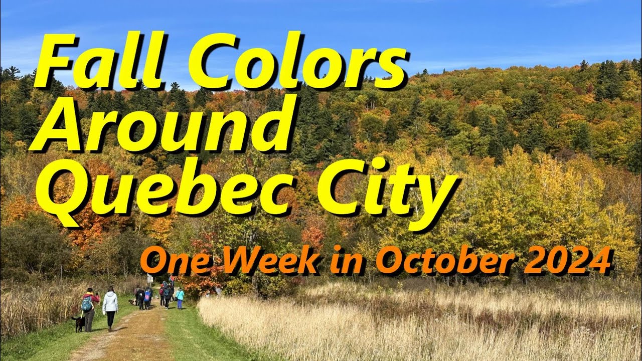 Fall Colors Around Quebec City: One Week in October 2024