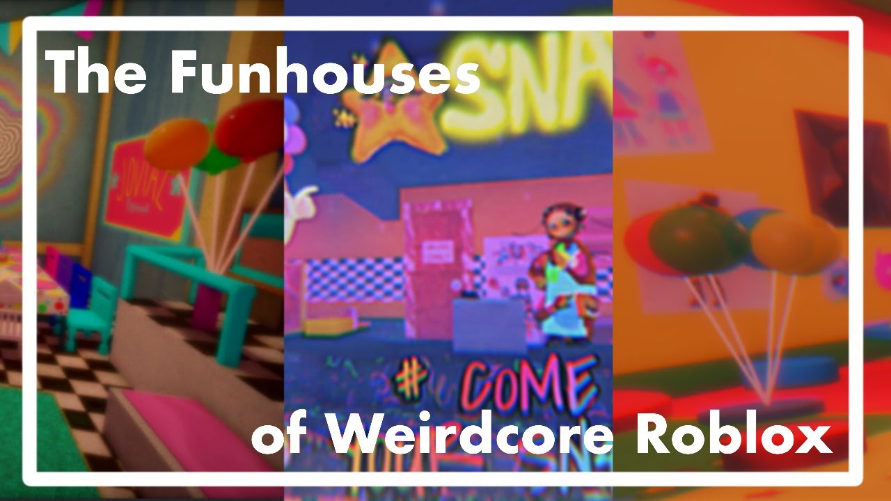 The Funhouses of Weirdcore Roblox