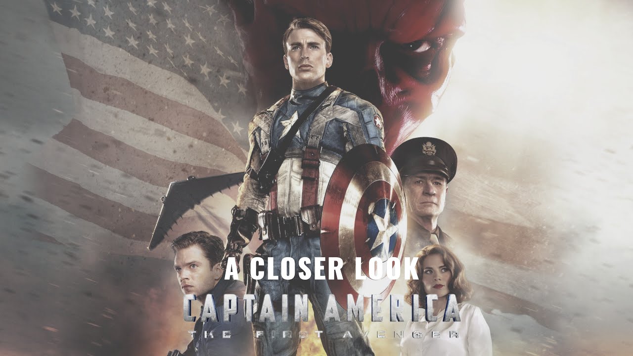 A Closer Look - Captain America: The First Avenger