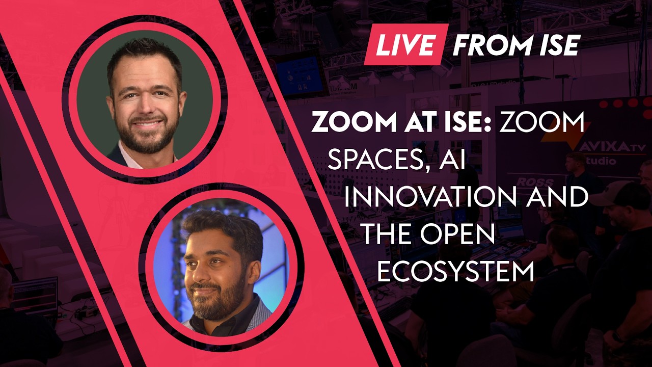 Zoom at ISE: Zoom Spaces, AI Innovation and the Open Ecosystem