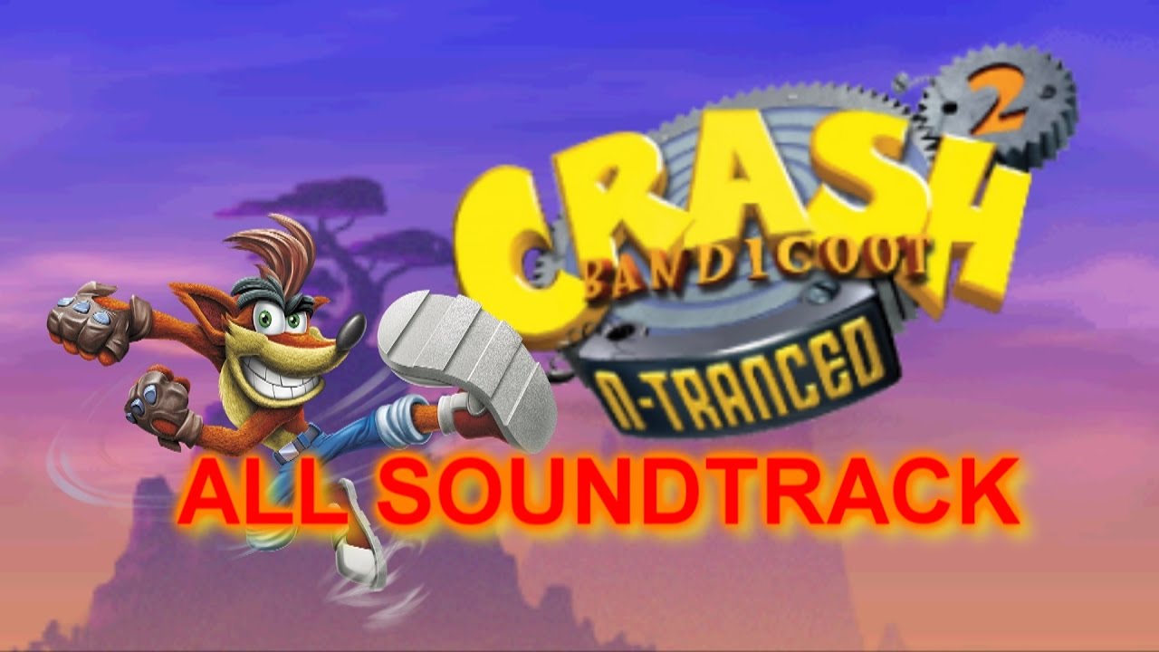 Crash bandicoot 2 N-Tranced - Complete Soundtrack