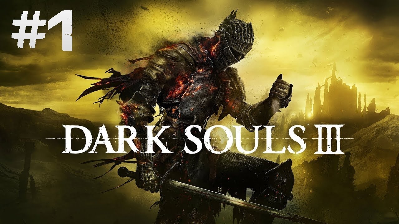 Dark Souls 3 [# 1]
