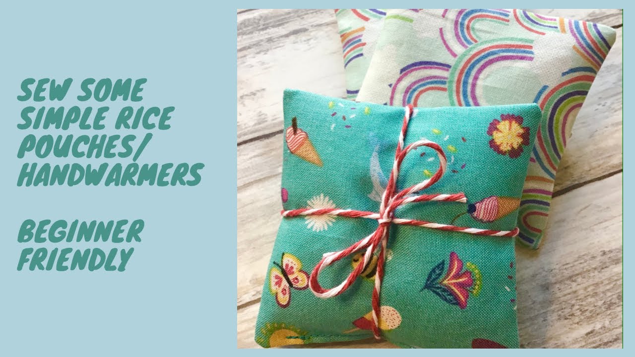 Sew some rice pouches/hand warmers ... beginner friendly tutorial.