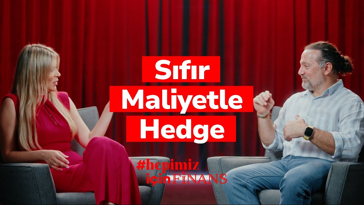 Sıfır Maliyetle Hedge - #HepimizİçinFinans Bölüm 25