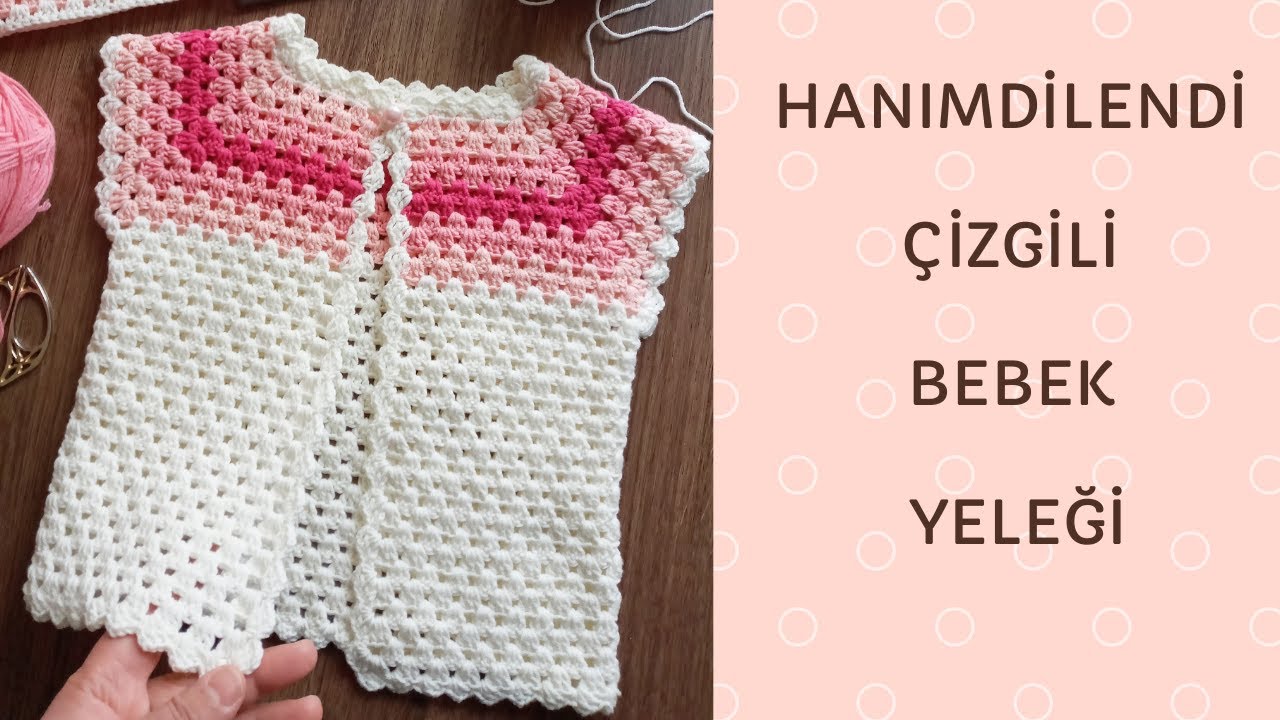 HANIMDİLENDİ ÇİZGİLİ BEBEK YELEĞİ MODELİ. CROCHET GRANNY SQUARE STRIPES BABY CARDIGAN