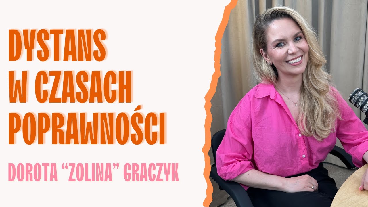 Nie jesteś pępkiem świata. Dorota Zolina Graczyk o luzie w życiu i relacjach. | OBOK SIEBIE PODCAST