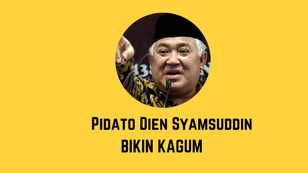 Ketinggalan Pidato Dien Syamsuddin. Lihat Disini