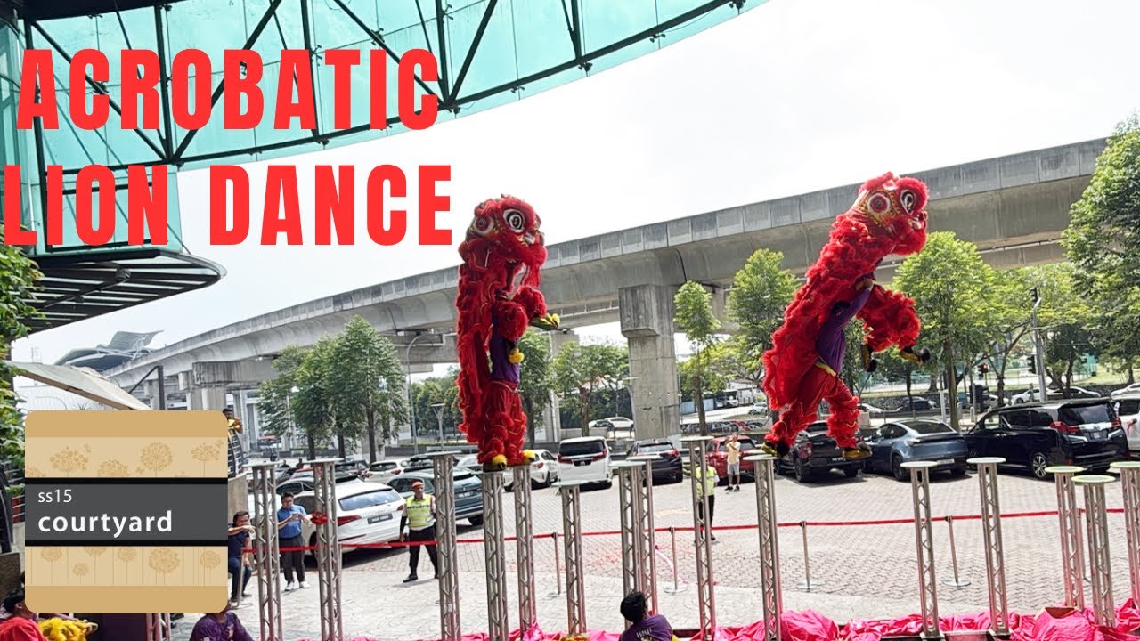 2026 CNY Acrobatic Lion Dance | SS 15 Courtyard | Kwong Ngai