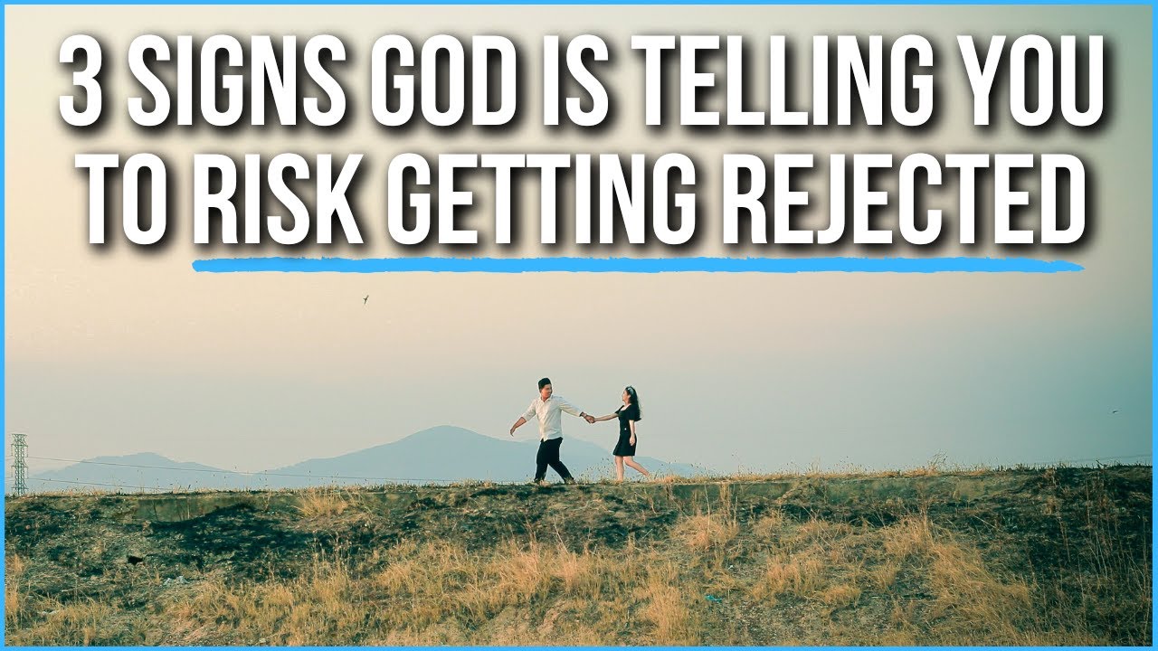 A Man of God Must RISK REJECTION When . . .