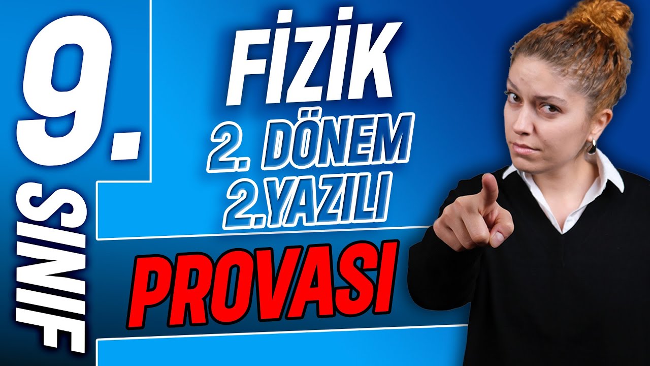 9.sınıf fizik 2.dönem 2.yazılı | 2025