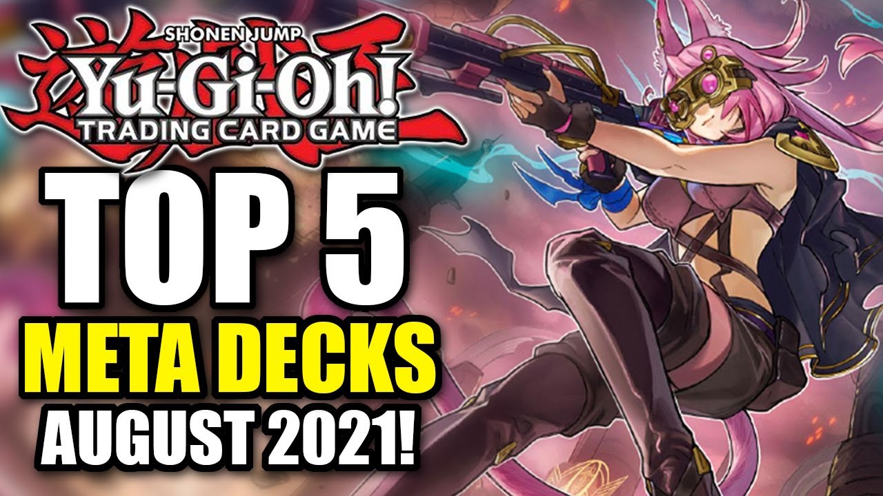 Yu-Gi-Oh! Top 5 Meta Decks for the August 2021 Format!